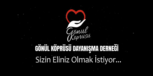 GÖNÜL KÖPRÜSÜ DAYANIŞMA DERNEĞİ KAMU SPOTU